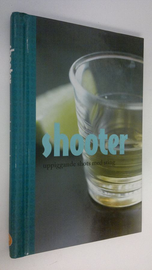 Linda Doeser : Shooter : uppiggande shots med sting