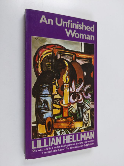 Lillian Hellman : An unfinished woman : a memoir
