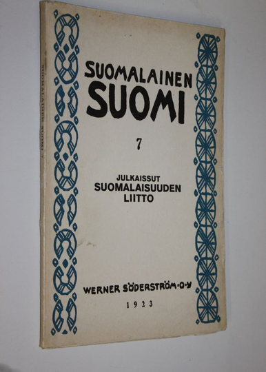 Suomalainen Suomi 7 (lukematon) : Suomalaisuuden liiton julkaisema kulttuuripoliittinen aikakauskirja