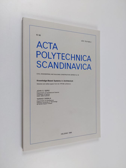 Knowledge-based systems in architecture : selected and edited papers from the TIPS'88 conference, Otaniemi 15-16 August 1988