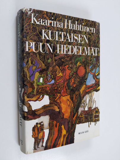 Kaarina Huhtinen : Kultaisen puun hedelmät : romaani