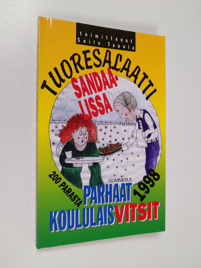 Soile Tapola (toim.) : Tuoresalaatti sandaalissa : parhaat koululaisvitsit