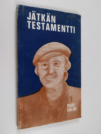 Pauli Salmi : Jätkän testamentti : romaani