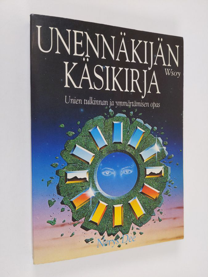 Nerys Dee : Unennäkijän käsikirja : unien tulkinnan ja ymmärtämisen opas