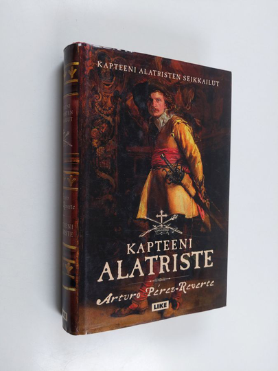 Arturo Perez-Reverte : Kapteeni Alatriste
