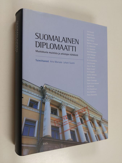 Juhani Suomi ym. : Suomalainen diplomaatti : muotokuvia muistista ja arkistojen kätköistä