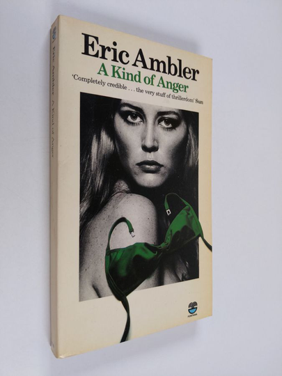 Eric Ambler : A Kind of Anger