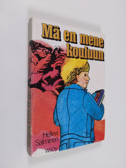 Hellevi Salminen : Mä en mene kouluun