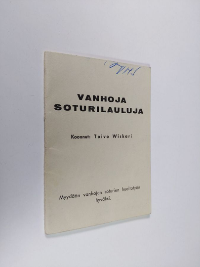Toivo Wiskari : Vanhoja soturilauluja