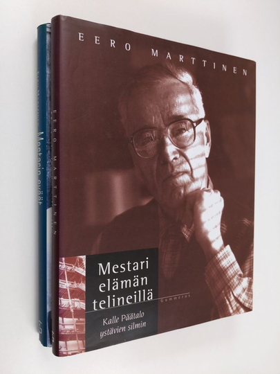 Eero Marttinen : Mestarin eväät : Mestarin elämä telineillä