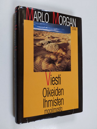 Marlo Morgan : Viesti oikeiden ihmisten maailmasta