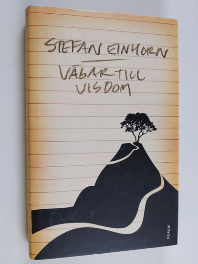 Stefan Einhorn : Vägar till visdom