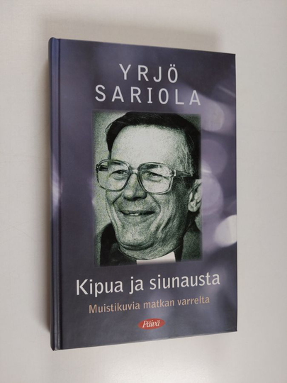 Yrjö Sariola : Kipua ja siunausta