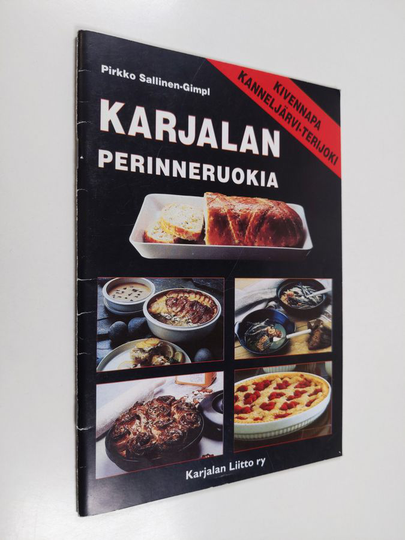 Pirkko Sallinen-Gimpl : Karjalan perinneruokia (Kivennapa, Kanneljärvi - Terijoki)