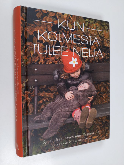 Taina Laajasalo : Kun kolmesta tulee neljä : opas toisen lapsen saaville perheille