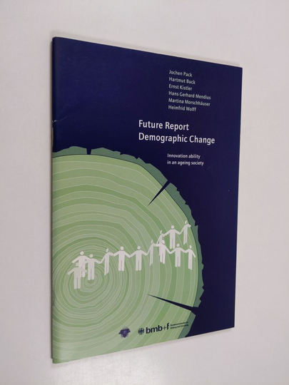 Jochen Pack ym. : Future report demographic change : Innovation ability in an ageing society