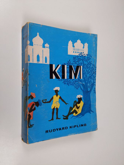 Rudyard Kipling : Kim : koko maailman pikku ystävä