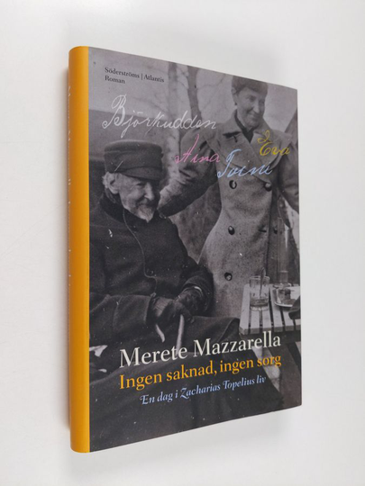 Merete Mazzarella : Ingen saknad, ingen sorg : en dag i Zacharias Topelius liv : roman