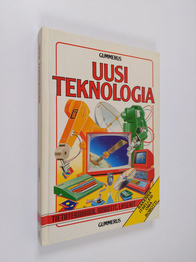 Lynn Myring ym. : Uusi teknologia : Tietotekniikka, robotit, laserit