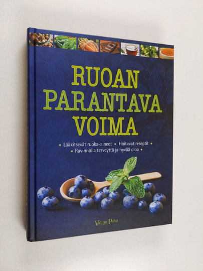 Suzie Ferrie : Ruoan parantava voima : lääkitsevät ruoka-aineet, hoitavat reseptit, ravinnolla terveyttä ja hyvää oloa