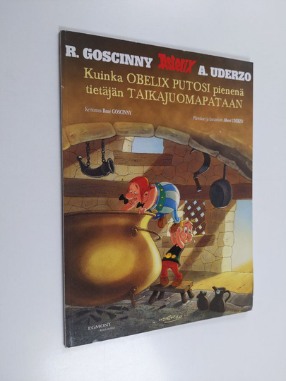 Goscinny ym. : Kuinka Obelix putosi pienenä tietäjän taikajuomapataan