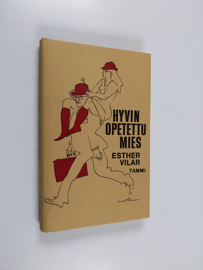 Esther Vilar : Hyvin opetettu mies