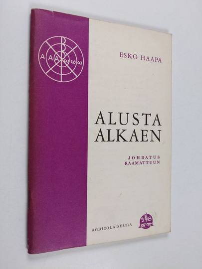 Esko Haapa : Alusta alkaen : johdatus raamattuun