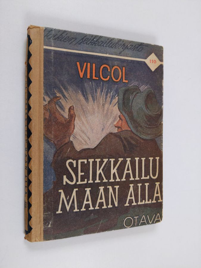 Vilcol : Seikkailu maan alla : seikkailukertomus