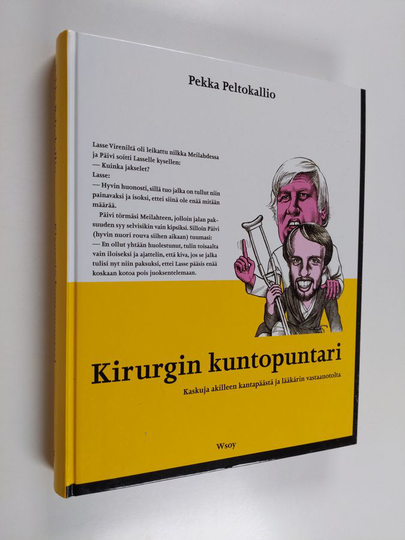 Pekka Peltokallio : Kirurgin kuntopuntari : kaskuja akilleen kantapäästä ja lääkärin vastaanotolta