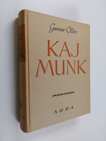 Gunnar Ollen : Kaj Munk : elämä ja teokset