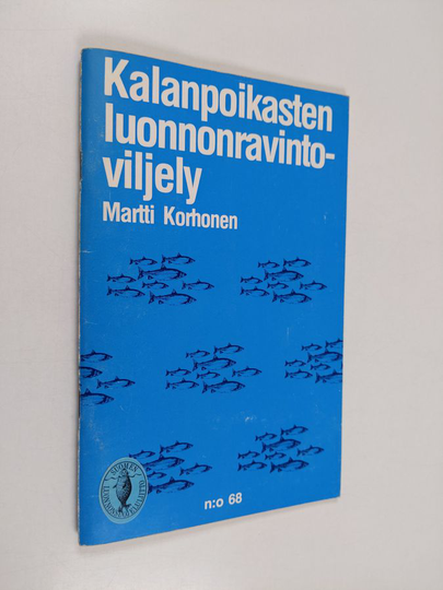 Martti Korhonen : Kalanpoikasten luonnonravintoviljely