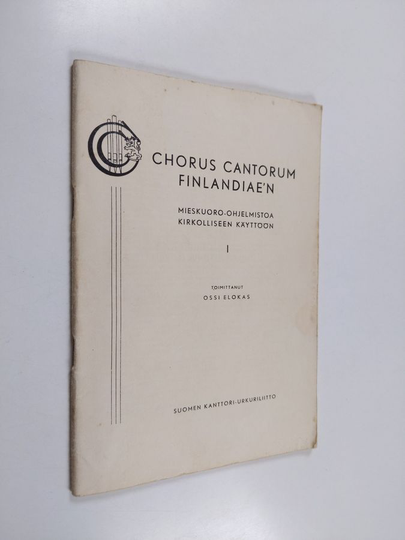 Ossi Elokas (toim.) : Chorus Cantorum Finlandiae'n mieskuoro-ohjelmistoa kirkolliseen käyttöön 1