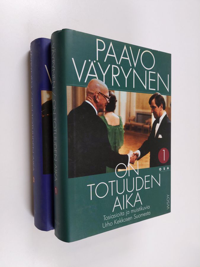 Paavo Väyrynen : On totuuden aika 1-2 : Tosiasioita ja muistikuvia Urho Kekkosen Suomesta