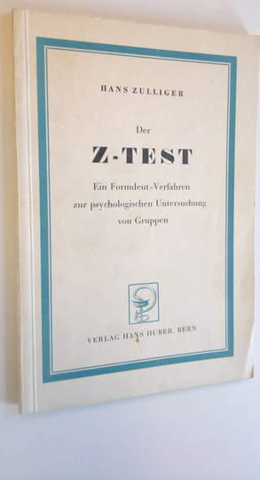 Hans Zulliger : Der Z-test : Ein Formdeut-Verfahren zur psychologischen Untersuchung von Gruppen
