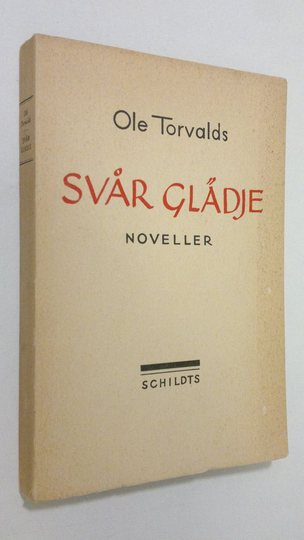 Ole Torvalds : Svår glädje : noveller
