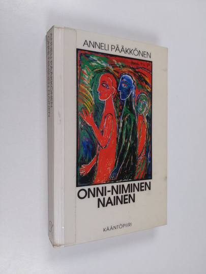 Anneli Pääkkönen : Onni-niminen nainen
