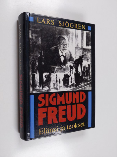 Lars Sjögren : Sigmund Freud : elämä ja teokset