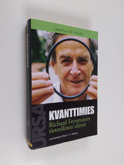 Lawrence M. Krauss : Kvanttimies : Richard Feynmanin elämä tieteessä