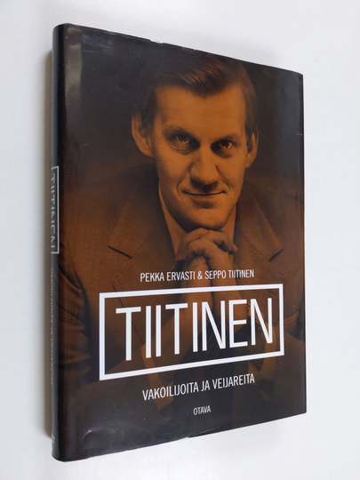 Seppo Tiitinen : Tiitinen : vakoilijoita ja veijareita
