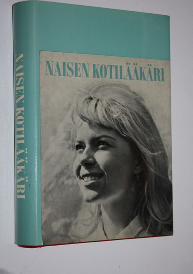 Jaakko S. Tola (suom.) : Naisen kotilääkäri : terveydenhoidon opas naiselle