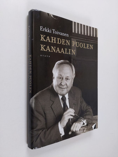 Erkki Toivanen : Kahden puolen kanaalin