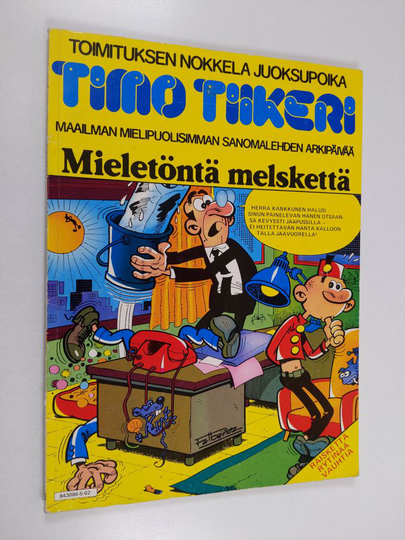 Francisco Ibanez : Mieletöntä melskettä