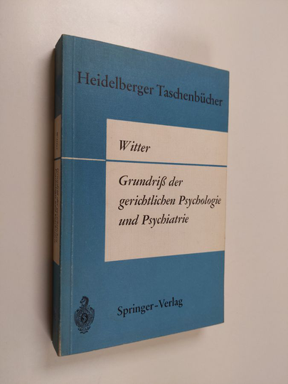 Hermann Witter : Grundriss der gerichtlichen Psychologie und Psychiatrie