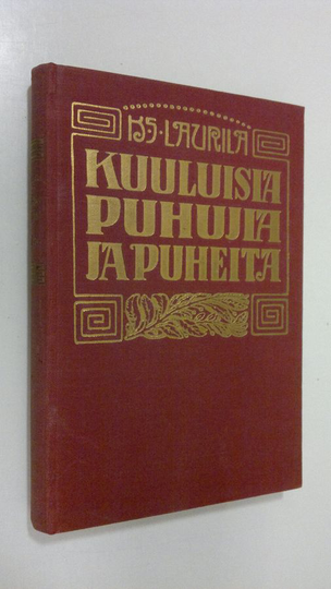 K. S. Laurila : Kuuluisia puhujia ja puheita 1-2