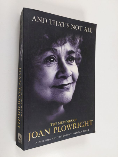 Joan Plowright : And That's Not All
