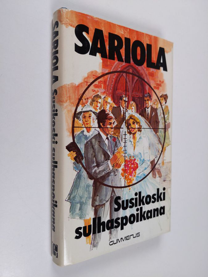Mauri Sariola : Susikoski sulhaspoikana : rikostarkastaja Susikosken tutkimuksia