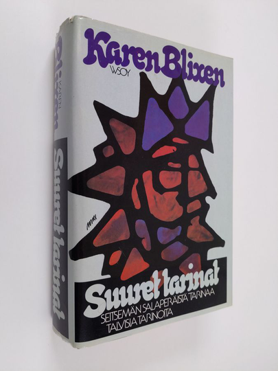 Karen Blixen : Suuret tarinat : Seitsemän salaperäistä tarinaa ; Talvisia tarinoita