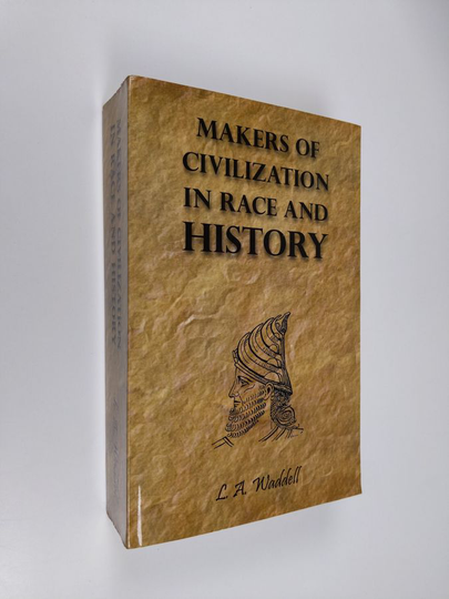 L. A. Waddell : Makers of Civilization in Race and History