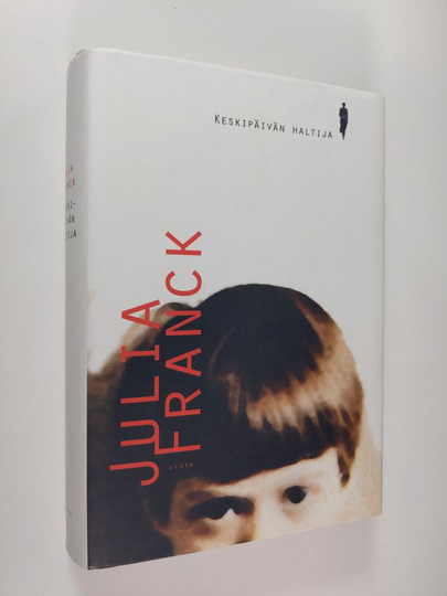 Julia Franck : Keskipäivän haltija
