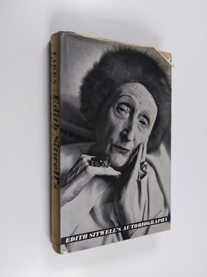 Edith Sitwell : Taken Care of - The Autobiography of Edith Sitwell
